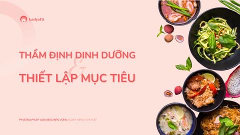 Thẩm định dinh dưỡng & Thiết lập mục tiêu (Update CPT1.2)