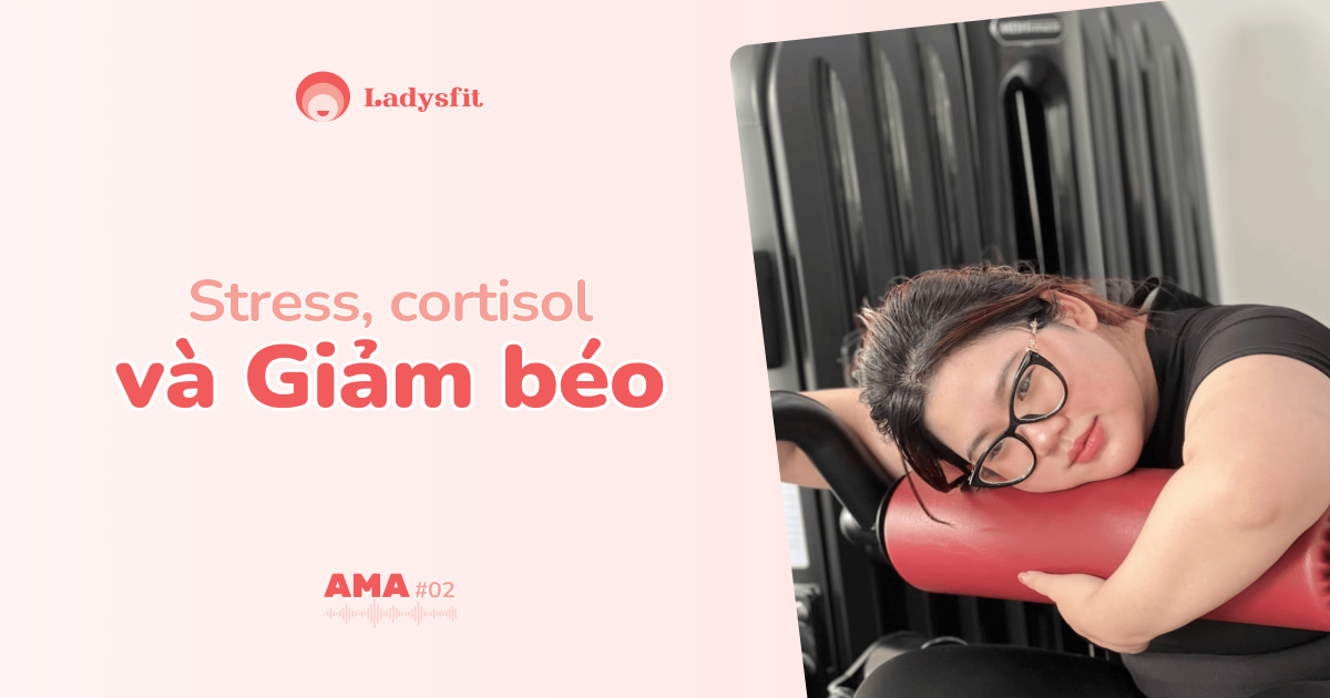 AMA02 - Stress Cortisol hormone Giảm béo