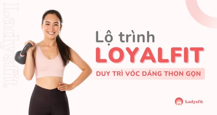 Sản phẩm Loyalfit 2024
